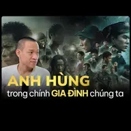 Tập 244 | Chúng ta biết gì về những ANH HÙNG ngay trong chính GIA ĐÌNH mình?! | Nguyễn Hữu Trí