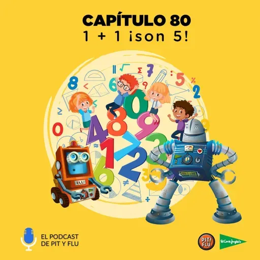 Capítulo 80: En Pitiflú 1 + 1 ¡son 5!