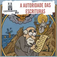 #53 - A Autoridade das Escrituras