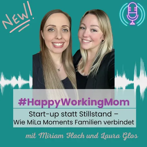 # 239 🚀 Start-up statt Stillstand – Wie MiLa Moments Familien verbindet