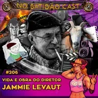 #206 - Vida e obra do diretor Jammie LeVaut