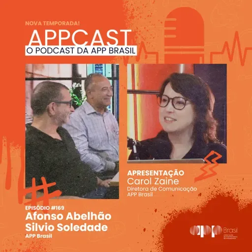 #170 - Afonso Abelhão e Silvio Soledade - Nova gestão na APP Brasil