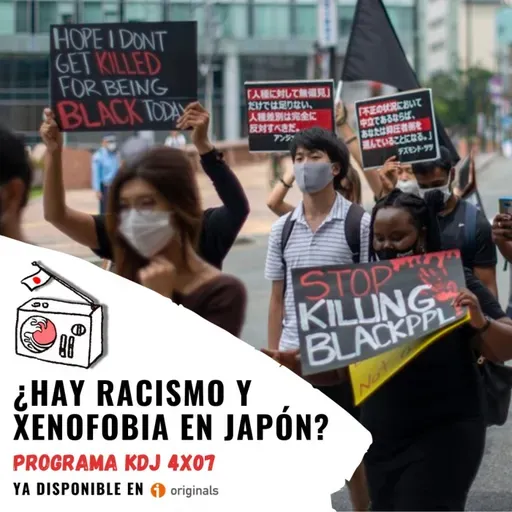 KDJ Podcast 4x07 ¿Hay racismo y xenofobia en Japón? Opiniones y experiencias personales