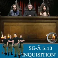 Episode 303: Inquisition (SG-A 5.13)