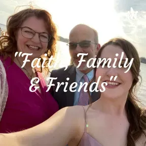 "Faith, Family & Friends"