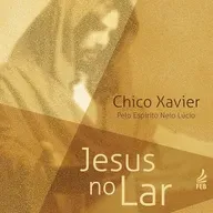 Jesus no Lar | Capítulo 11 ao 15