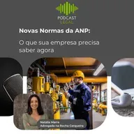 Novas Normas da ANP: O que sua empresa precisa saber agora