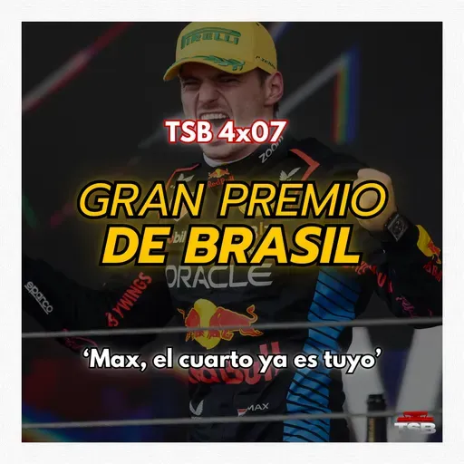 TSB 4x07 GP de BRASIL: 'Max, el cuarto ya es tuyo'