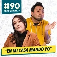 90 - En mi CASA MANDO YO