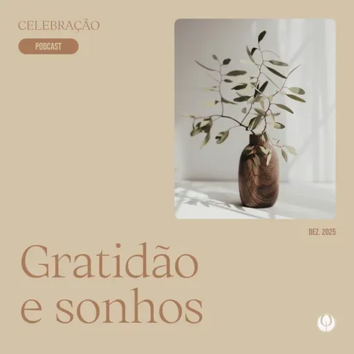 CELEBRAÇÃO LOCAL - “Gratidão e sonhos”