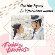 Volvemos triunfalmente en nuestra tercera temporada con Rookie Historian Goo Hae Ryung