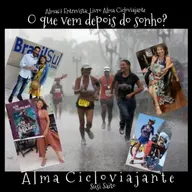 Alma63: Entrevista: Livro Alma Cicloviajante - O que vem depois do sonho?
