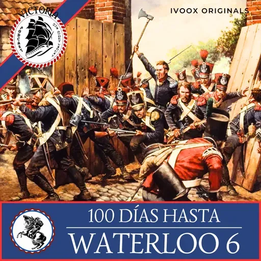 V508   Los 100 Días hasta Waterloo 6 - Batalla de Hougomont - Acceso anticipado - Episodio exclusivo para mecenas