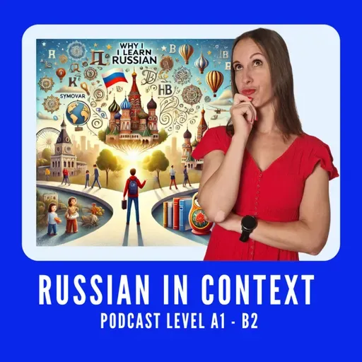 Russian for Beginners: A1-A2 -Why am I learning Russian? - Почему я учу русский язык #189
