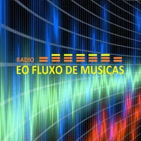 RÁDIO EO FLUXO DE MUSICAS