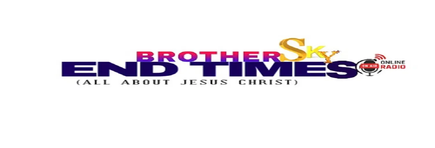 Brother Sky End Times Radio