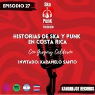 Episodio 27. Entrevista con la banda Argentina Karamelo Santo 