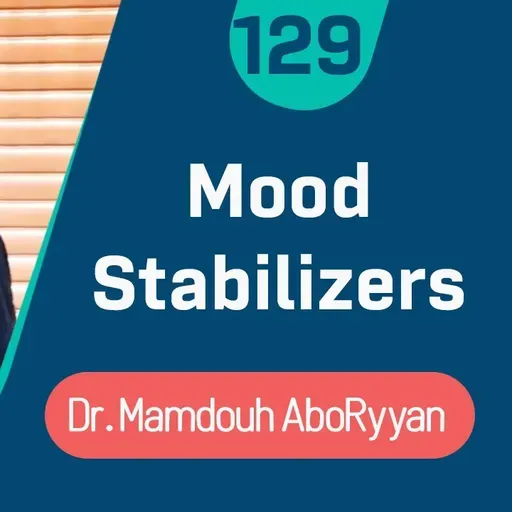 Mood Stabilizers - Dr. Mamdouh Abou Rayan مثبتات المزاج - د. ممدوح أبو ريان