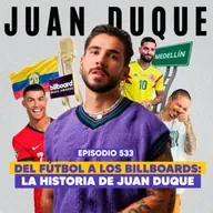 Ep. 533 - Soñar en Medellín, brillar en Miami: el viaje de Juan Duque