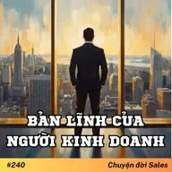 #240. Điều gì tạo nên bản lĩnh kinh doanh?