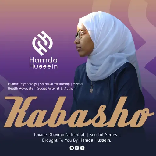 Ep:14; Decision Fatigue|Ka daalidda go’aan qaadashada