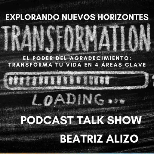 El Poder del Agradecimiento: Transforma tu Vida en 4 Áreas Clave