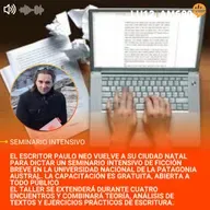 Escribir Ficción: llega un seminario intensivo a la UNPA de la mano de Paulo Neo
