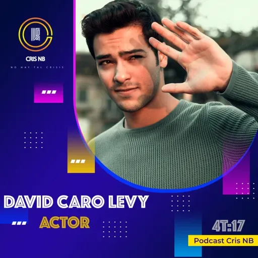 T4:17 LOS PASOS DE UN ACTOR FT. DAVID CARO LEVY (ACTOR)