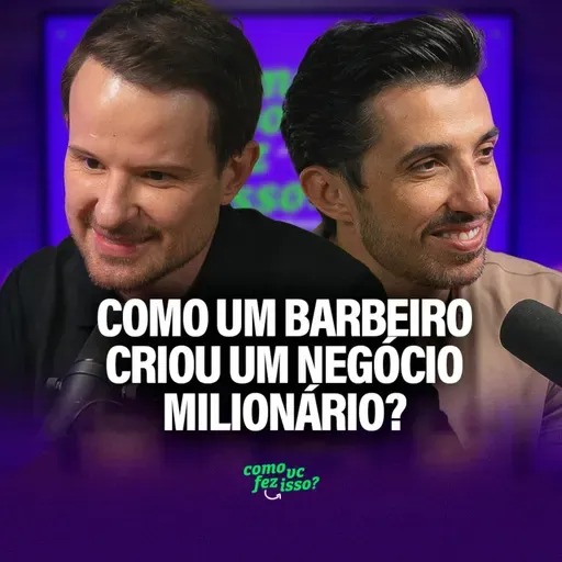 Como UM BARBEIRO criou UM NEGÓCIO MILIONÁRIO? | Seu Elias #138