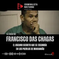 Francisco Das chagas | Criminalista Nocturno