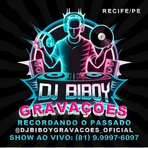 DJ Biboy Gravações - Recife - Recordando o Passado