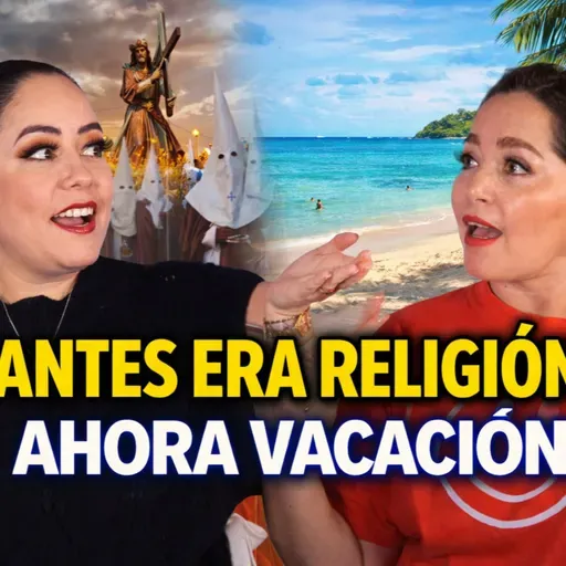 Episodio 23: Semana Santa: tradición, religión… ¿o vacaciones?