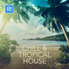 Chill & Tropical House