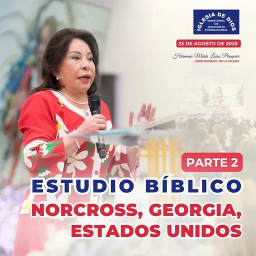 Estudio Bíblico: Parte 2 – Norcross, Georgia, USA – 23 Agosto 2025 – 633