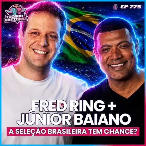 EP 775 - JÚNIOR BAIANO E FRED RING