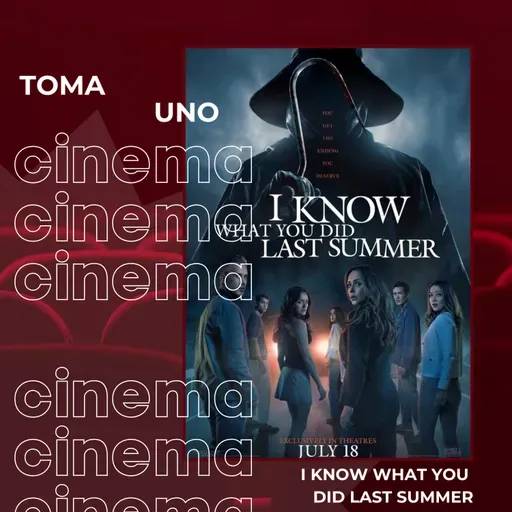 Episodio 178 - I Know What You Did Last Summer (2025) 