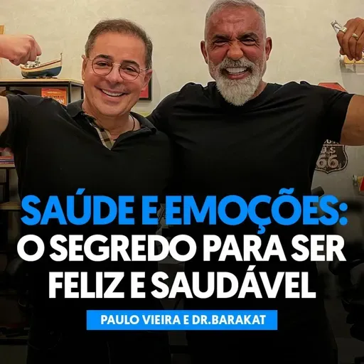 O SEGREDO PARA SER FELIZ E SAUDÁVEL | FEAT. DR. BARAKAT | PVCAST #08