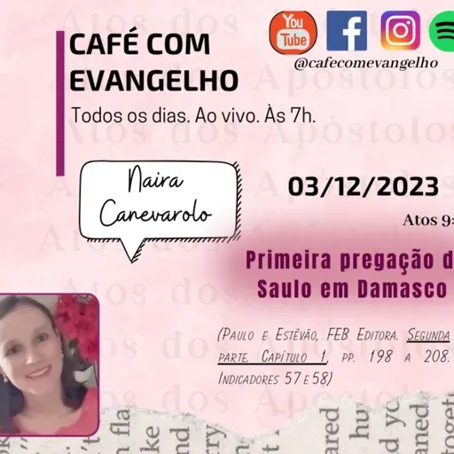 Café com Evangelho - Atos 9_19 - Primeira pregação de Saulo em Damasco - indicadores 57 e 58 