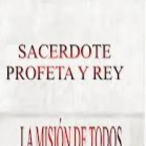 TU ERES SACERDOTE PROFETA Y REY