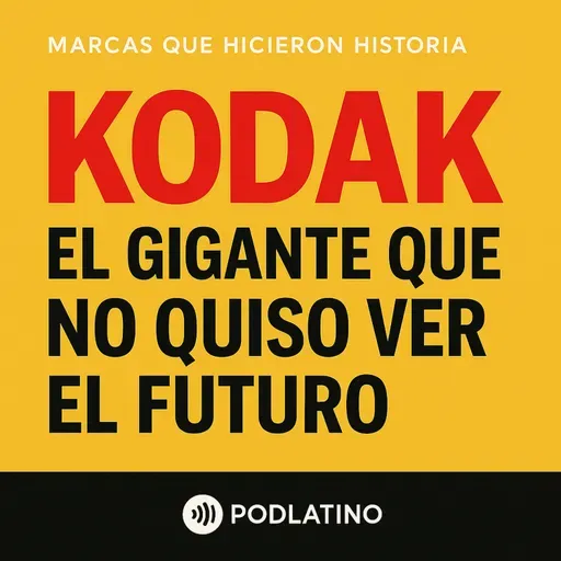 Kodak: El gigante que no quiso ver el futuro