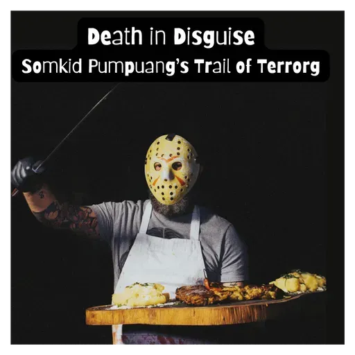 Death in Disguise: Somkid Pumpuang’s Trail of Terror