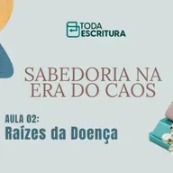 Aula 02 - Raízes da Doença