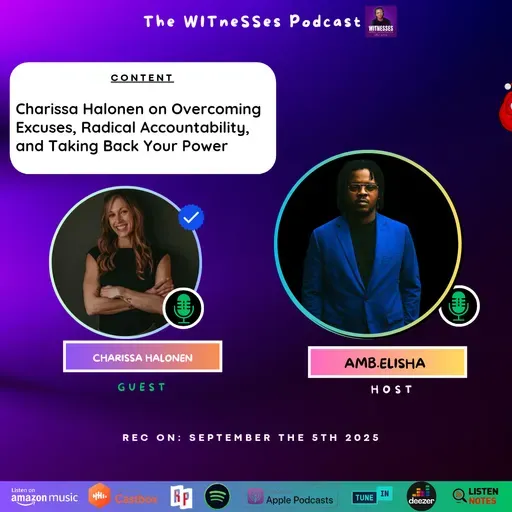 Charissa Halonen on Overcoming Excuses, Radical Accountability, and Taking Back Your Power