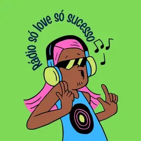 Rádio só love só sucesso
