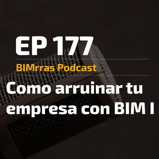 177 Cómo arruinar tu empresa con BIM I
