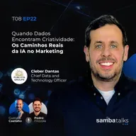 T08EP22 Quando Dados Encontram Criatividade: Os Caminhos Reais da IA no Marketing