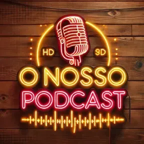 O Nosso Podcast