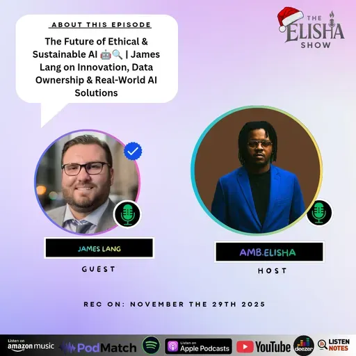 The Future of Ethical & Sustainable AI 🤖🔍 | James Lang on Innovation, Data Ownership & Real-World AI Solutions