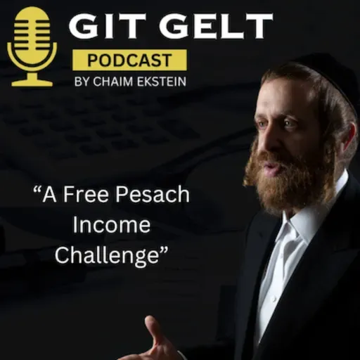 Episode 175 (Yiddish) Make Your Money Work Before Pesach — A Free Live Challenge Starting Sunday