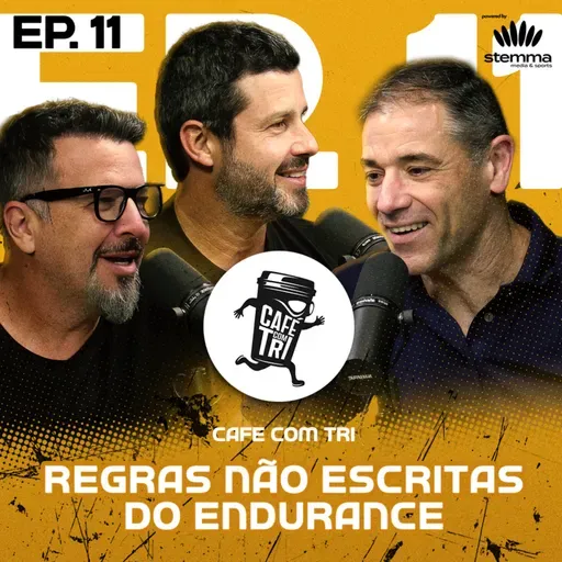 EP.11 - Regras não escritas do endurance: o código secreto da boa convivência! | Café com Tri powered by Stemma